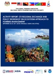 Report: CTI-CFF Regional Exchange and Policy Workshop on Ecosystem Approach to Fisheries Management, Kota Kinabalu, Malaysia, September 2011