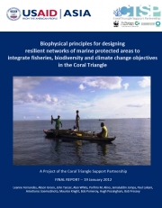 Guidelines: Biophysical principles for designing resilient networks of marine protected areas to integrate fisheries, biodiversity and climate change objectives in the Coral Triangle. 