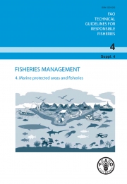 FAO Technical Guidelines For Responsible Fisheries Supplement 4: Marine Protected Areas and Fisheries, 2011
