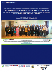 Activity Report: CTI-CFF/USAID Inception Workshop: Building-up A Regional Catch Documentation and Traceability (CDT) System and Advancing Fisheries Management for Strengthening Food Security in Coral Triangle Region